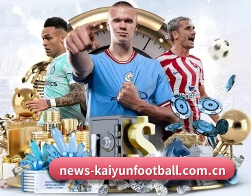 news-kaiyunfootball.com.cn APP